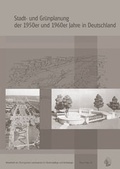 Cover: Stadt- und Gr&uuml;nplanung der 50er und 60er Jahre in Deutschland - E. Reinhold Verlag