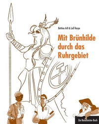 Enlarge image Cover: Mit Brünhilde durch das Ruhrgebiet - 360°medien - traveldiary