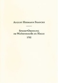 Cover: Speise=Ordnung im Waysenhau&szlig;e zu Halle 1702 - Franckesche Stiftungen