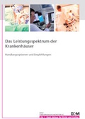 Cover: Das Leistungsspektrum der Krankenh&auml;user - Dialog Medien Agentur