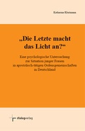 Cover: Die Letzte macht das Licht an? - Dialog Medien Agentur