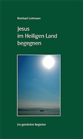 Cover: Jesus im Heiligen Land begegnen - Dialog Medien Agentur
