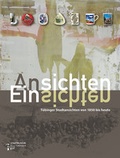 Cover: Ansichten - Einsichten - Universit&auml;tsstadt T&uuml;bingen - Stadtmuseum