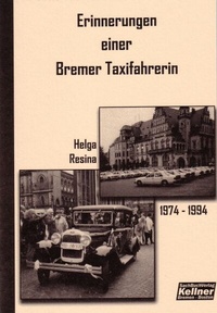 Abbildung von: Erinnerungen einer Bremer Taxifahrerin - Kellner Verlag