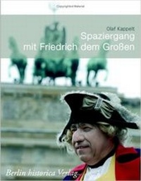 Abbildung von: Spaziergang mit Friedrich dem Großen - BHV Berlin historica