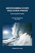 Cover: Abhidhamma in der t&auml;glichen Praxis - Zeh, Michael