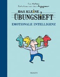 Cover: Das kleine &Uuml;bungsheft - Emotionale Intelligenz - Trinity Verlag