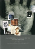 Cover: Handwerk im modernen Bayern - Haus d. Bayer. Gesch.