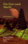 Cover: DIE GIER NACH MACHT - HELASTRILOGIE II - AAVAA Verlag