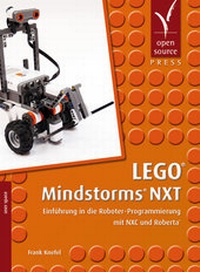 Abbildung von: LEGO® Mindstorms® NXT - Open Source Press