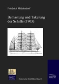 Cover: Bemastung und Takelung der Schiffe (1903) - Salzwasser Verlag