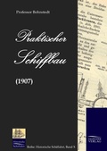 Cover: Praktischer Schiffbau (1907) - Salzwasser Verlag