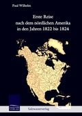 Cover: Erste Reise nach dem n&ouml;rdlichen Amerika in den Jahren 1822 bis 1824 - Salzwasser Verlag