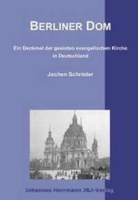 Enlarge image Cover: Berliner Dom - Verlag Johannes Herrmann