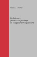 Cover: Die freien und gemeinn&uuml;tzigen Tr&auml;ger im europ&auml;ischen Vergaberecht - Verlag Johannes Herrmann