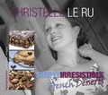Cover: Simply Irresistible French Desserts - Christelle Le Ru Books Ltd