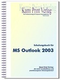 Abbildung von: Microsoft Outlook 2003 - Schulungsbuch - Kami Print