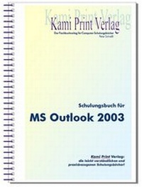 Abbildung von: Microsoft Outlook 2003 - Schulungsbuch - Kami Print