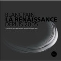 Cover: Blancpain. La Renaissance. Depuis 2005 - Plexus