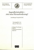 Cover: Jugendkriminalit&auml;t - eine neue Herausforderung? - Universit&auml;t Erlangen-N&uuml;rnberg Universit&auml;tsbibliothek