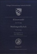 Cover: Klimawandel. Mediengesellschaft - Universit&auml;t Erlangen-N&uuml;rnberg Universit&auml;tsbibliothek