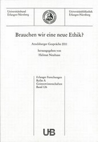 Abbildung von: Brauchen wir eine neue Ethik? Ethisches Verhalten in der Gesellschaft heute - Universität Erlangen-Nürnberg Universitätsbibliothek