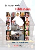 Cover: So kochen wir in Hildesheim - Alcorde Verlag