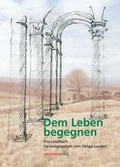 Cover: Dem Leben begegnen - alcorde verlag