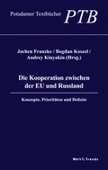 Cover: Die Kooperation zwischen der EU und Russland - WeltTrends