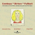Cover: Cowboys - Birken - Fu&szlig;ball - Oktober Verlag