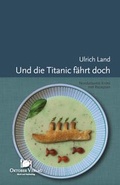 Cover: Und die Titanic f&auml;hrt doch - Oktober Verlag