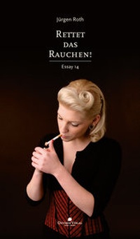 Enlarge image Cover: Rettet das Rauchen! - Oktober Verlag