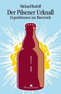 Cover: Der Pilsener Urknall - Oktober Verlag