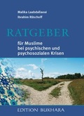 Cover: Ratgeber f&uuml;r Muslime bei psychischen und psychosozialen Krisen - Bukhara-Versand