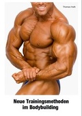 Cover: Neue Trainingsmethoden im Bodybuilding - impex