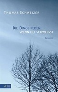 Cover: Die Dinge reden, wenn du schweigst - Asaro Verlag