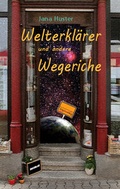 Cover: Welterkl&auml;rer und andere Wegeriche - adakia Verlag