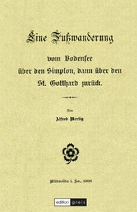 Abbildung von: Eine Fußwanderung vom Bodensee über den Simplon, dann über den St. Gotthard zurück - edition greis