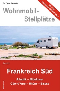 Abbildung von: Wohnmobil-Stellplätze Frankreich Süd Band 22 - Kastner