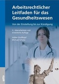 Cover: Arbeitsrechtlicher Leitfaden f&uuml;r das Gesundheitswesen - Spitta GmbH