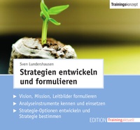 Abbildung von: Strategien entwickeln und formulieren (Trainingskonzept) - managerSeminare Verlags GmbH