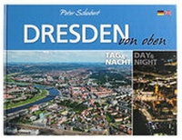 Abbildung von: Dresden von oben - Tag und Nacht - K4Verlag