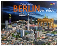 Abbildung von: Berlin von oben - Tag und Nacht - K4Verlag