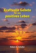 Cover: Kraftvolle Gebete f&uuml;r ein positives Leben - Hour of Power Deutschland