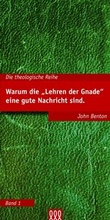 Cover: Warum die Lehren der Gnade eine gute Nachricht sind - 3 L