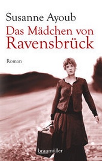 Abbildung von: Das Mädchen von Ravensbrück - Braumüller Verlag