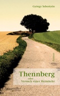 Cover: Thennberg oder Versuch einer Heimkehr - Braum&uuml;ller Verlag