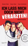 Cover: Ich lass mich doch nicht verarzten! - Braum&uuml;ller Verlag