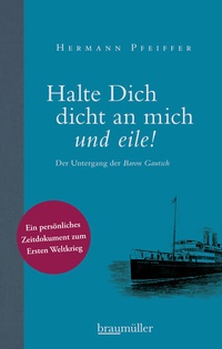 Enlarge image Cover: Halte dich dicht an mich und eile! - Braumüller Verlag
