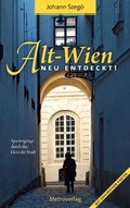 Cover: Alt-Wien neu entdeckt! - Metroverlag